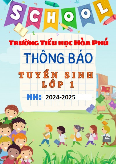 Thông báo về việc tuyển sinh lớp 1 Năm học 2024-2025