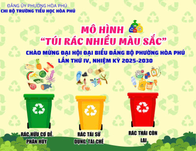 TIỂU HỌC HOÀ PHÚ: HIỆU QUẢ TỪ MÔ HÌNH "TÚI RÁC NHIỀU MÀU SẮC"